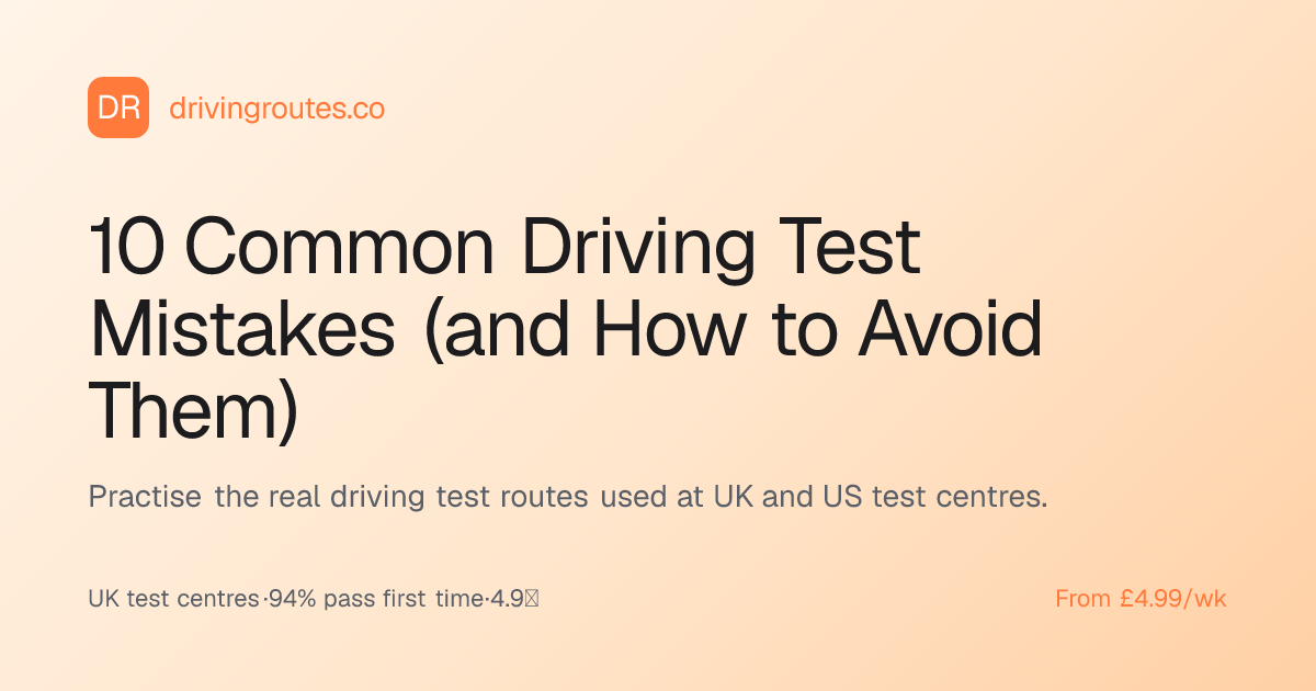 10 Common Driving Test Mistakes (and How to Avoid Them) · Driving Routes