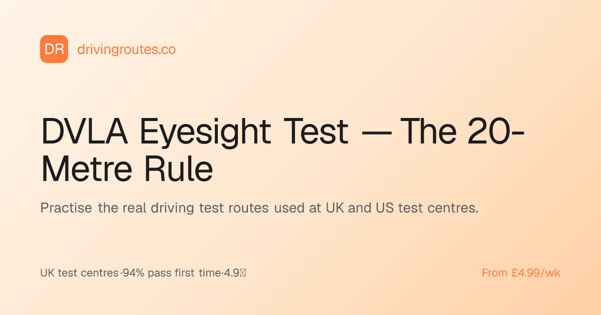DVLA Eyesight Test — The 20-Metre Rule · Driving Routes